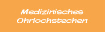 Medizinisches Ohrlochstechen Medizinisches Ohrlochstechen